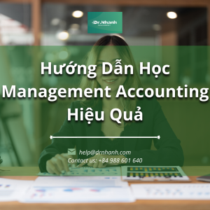 Hướng Dẫn Học Management Accounting Hiệu Quả