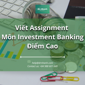 Viết Assignment Môn Investment Banking Điểm Cao